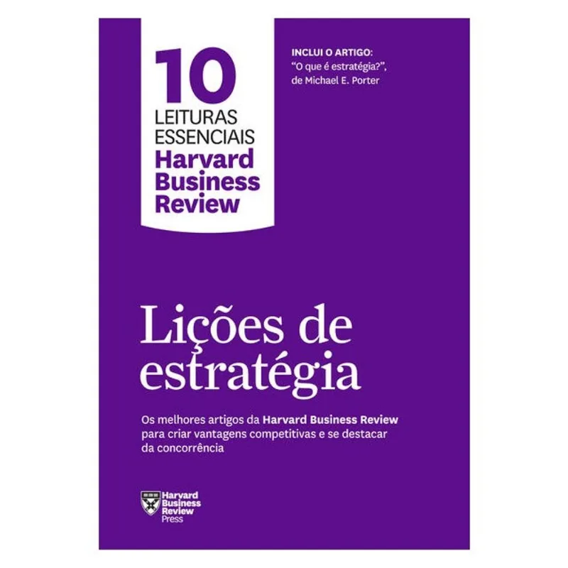 LIÇÕES DE ESTRATÉGIA (10 LEITURAS ESSENCIAIS - HBR)