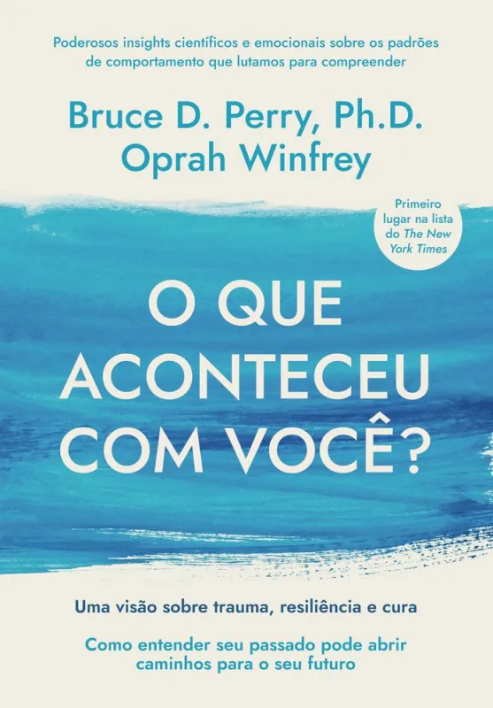 O Que Aconteceu Com Você? - LC - Livros
