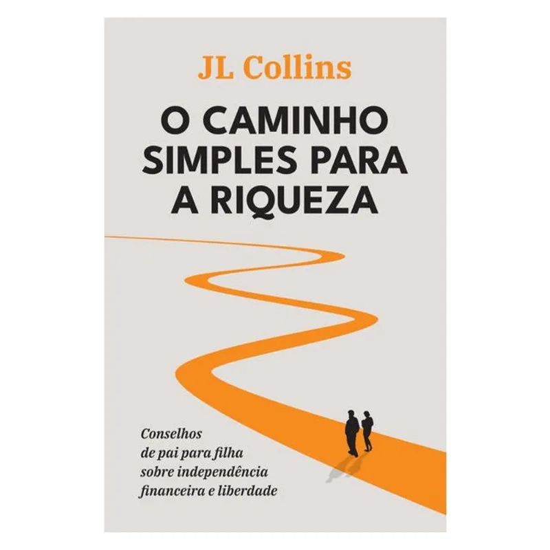 O CAMINHO SIMPLES PARA A RIQUEZA