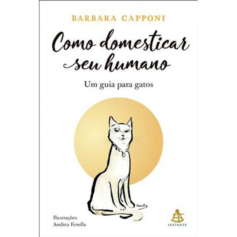 Livro Como Domesticar Seu Humano Sextante GMT (MP)