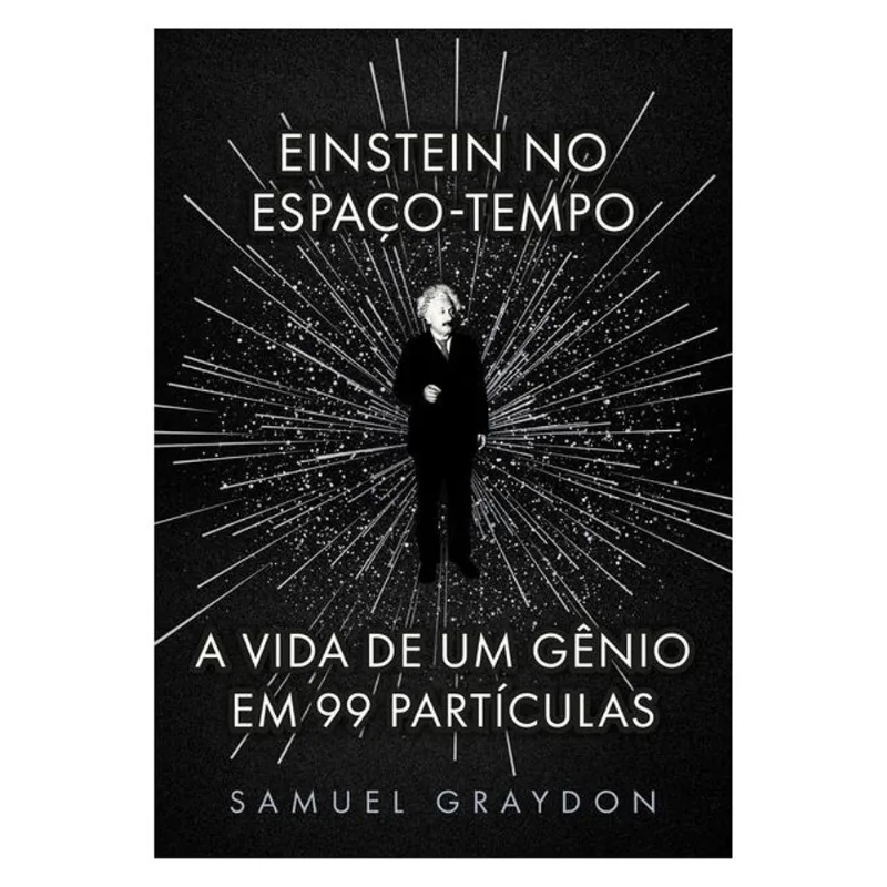EINSTEIN NO ESPAÇO-TEMPO