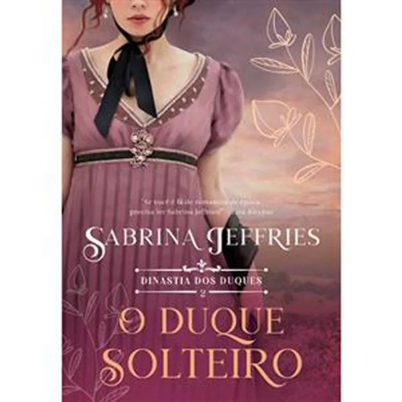 Livro O Duque Solteiro (dinastia Dos Duques Livro 2) Arqueiro (MP)