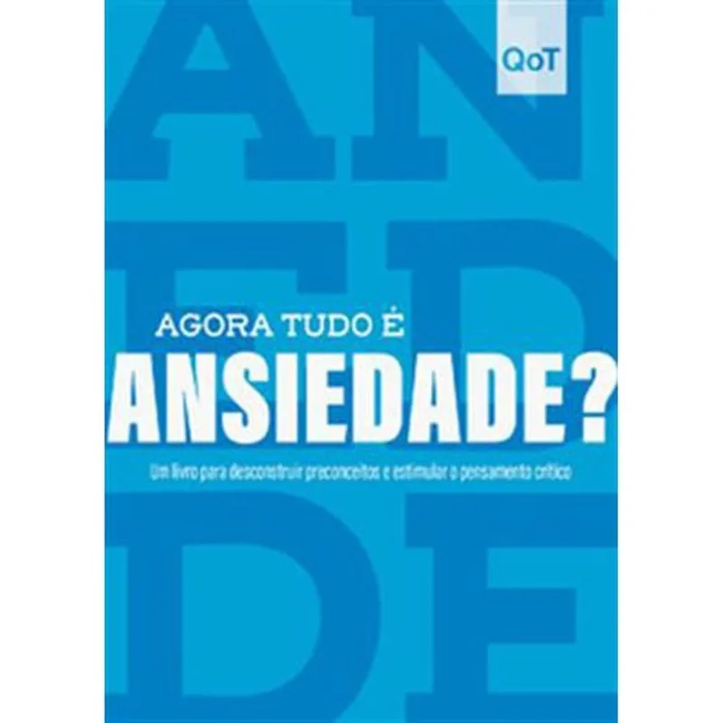 Livro Agora Tudo É Ansiedade? Astral Cultural (MP)
