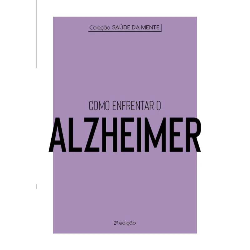 Coleção Saúde Da Mente - Como Enfrentar O Alzheimer