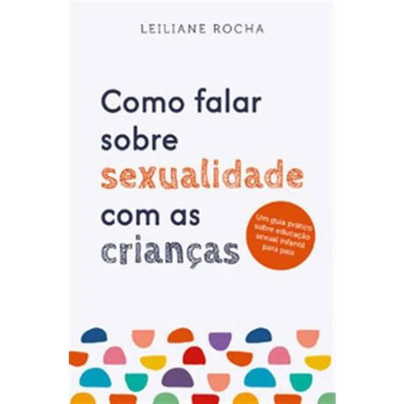 Livro Como Falar Sobre Sexualidade Com As Crianças Astral Cultura L (MP)