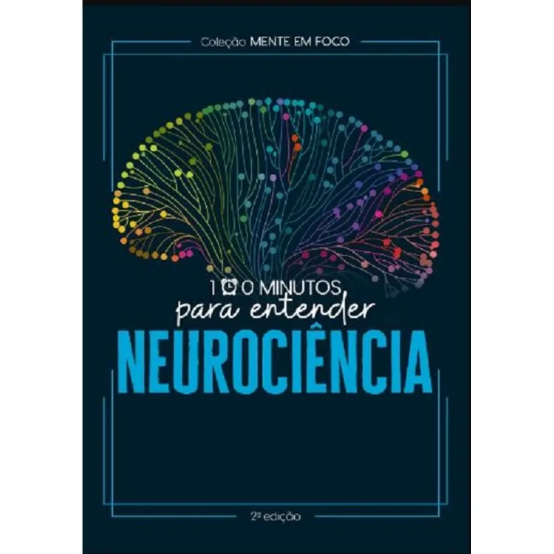 100 Minutos Para Entender A Neurociência