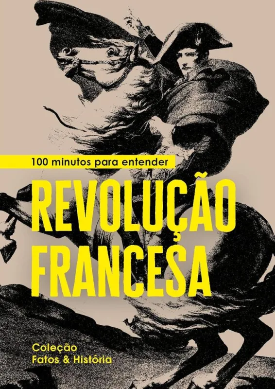 100 Minutos Para Entender Revolução Francesa - LC - Livros