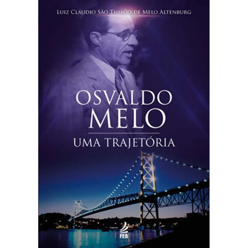 OSVALDO MELO: UMA TRAJETÓRIA