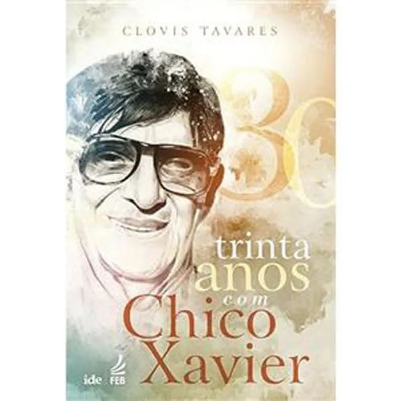 Livro Trinta Anos Com Chico Xavier Feb Editora (MP)