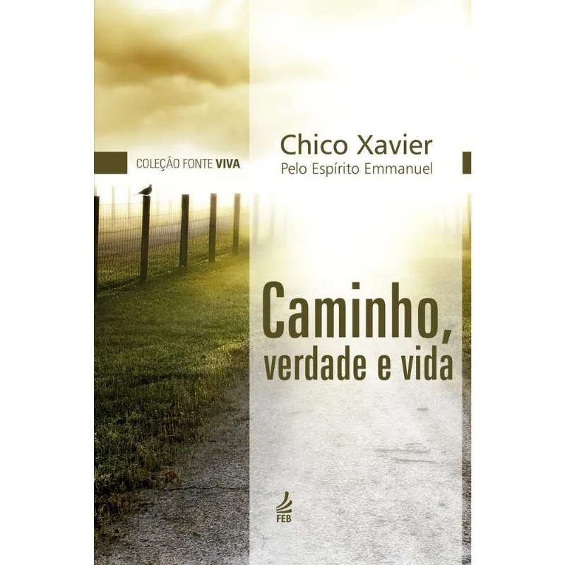 Caminho, Verdade E Vida - Nova Edição