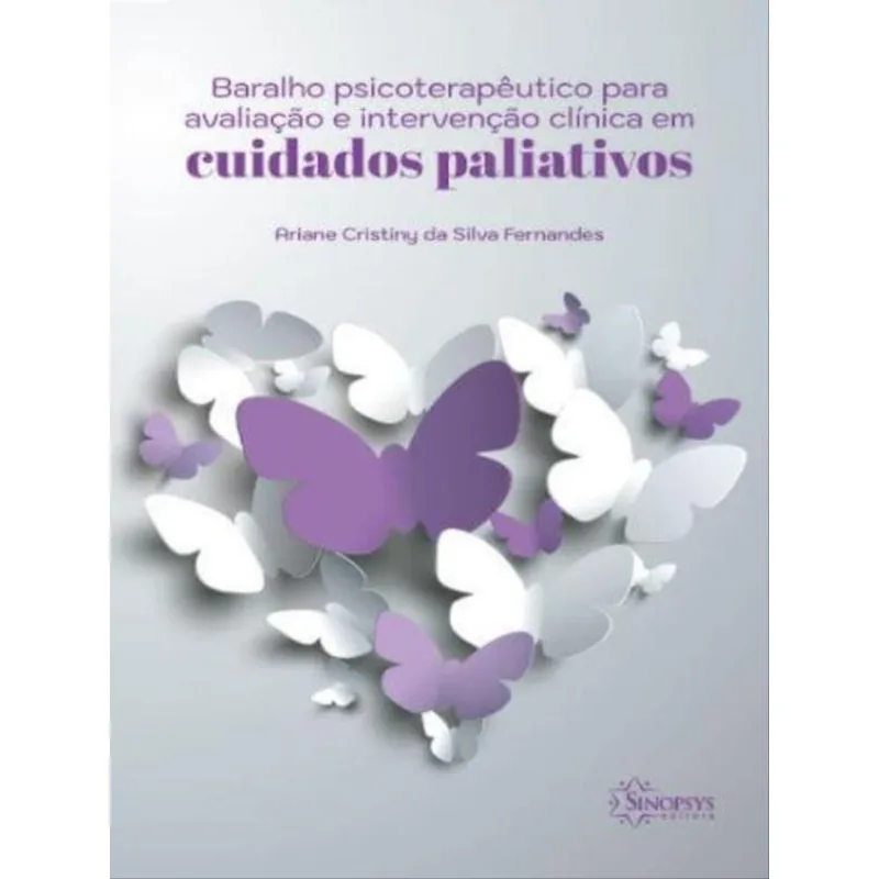 BARALHO PSICOTERAPÊUTICO PARA AVALIAÇÃO E INTERVENÇÃO CLÍNICA EM CUIDADOS PALIATIVOS