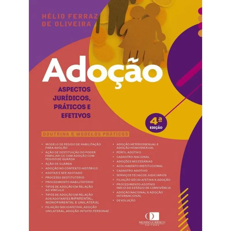 ADOÇÃO - ASPECTOS JURÍDICOS, PRÁTICOS E EFETIVOS - 2023