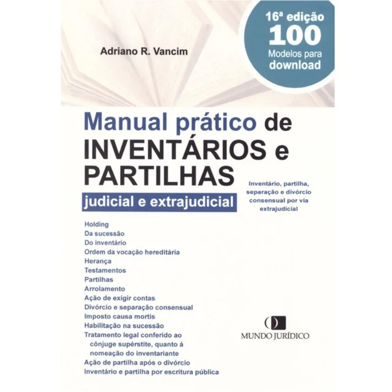 MANUAL PRÁTICO DE INVENTÁRIOS E PARTILHAS - COM 100 MODELOS PARA DOWNLOAD - 2025