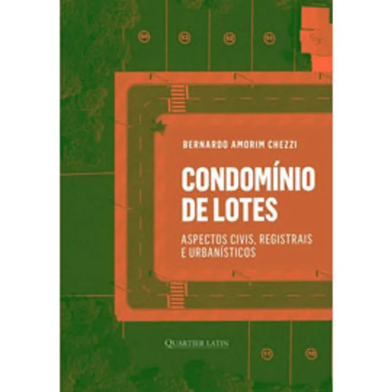 CONDOMÍNIO DE LOTES - ASPECTOS CIVIS, REGISTRAIS E URBANÍSTICOS