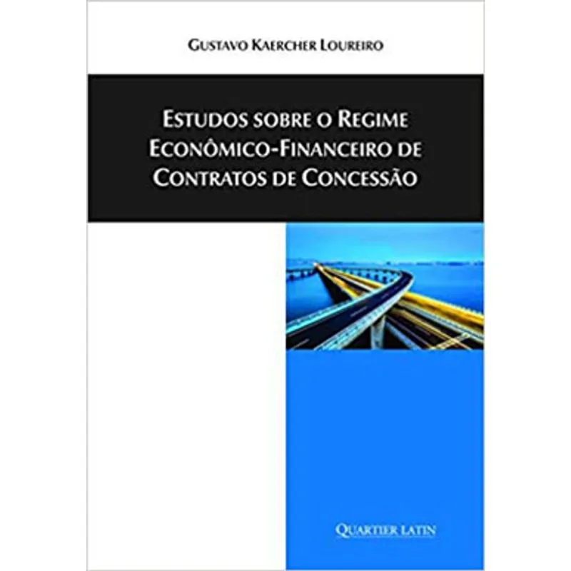 ESTUDOS SOBRE REGIME ECONOMICO-FINANCEIRO DE CONTRATO DE CONCESSÃO