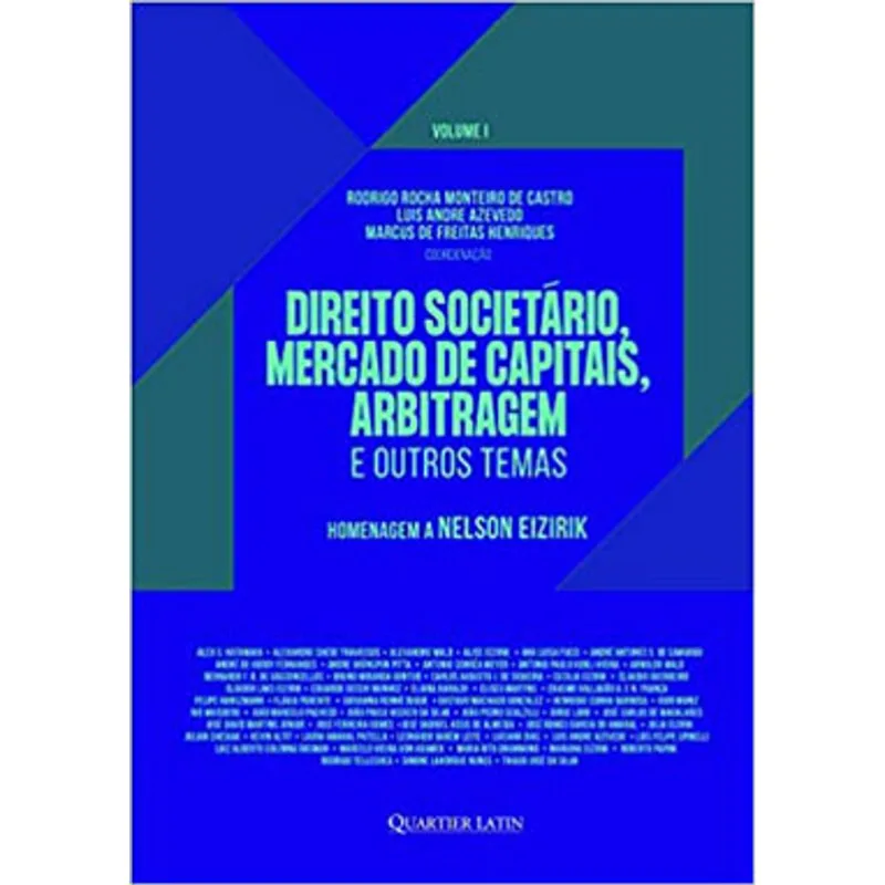 DIREITO SOCIETÁRIO, MERCADO DE CAPITAIS, ARBITRAGEM E OUTROS TEMAS - VOL. 1