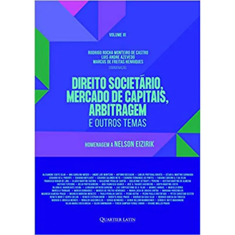 DIREITO SOCIETÁRIO, MERCADO DE CAPITAIS, ARBITRAGEM E OUTROS TEMAS - VOL. 3