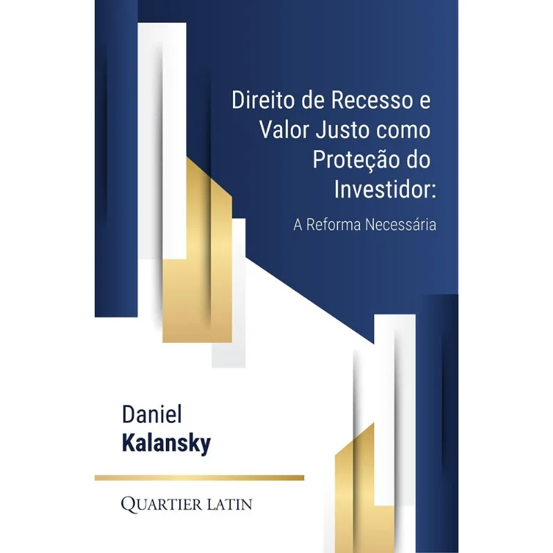 DIREITO DE RECESSO E VALOR JUSTO COMO PROTEÇÃO DO INVESTIDOR