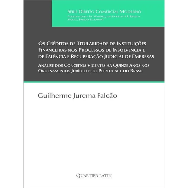 OS CRÉDITOS DE TITULARIDADE DE INSTITUIÇÕES FINANCEIRAS NOS PROCESSOS