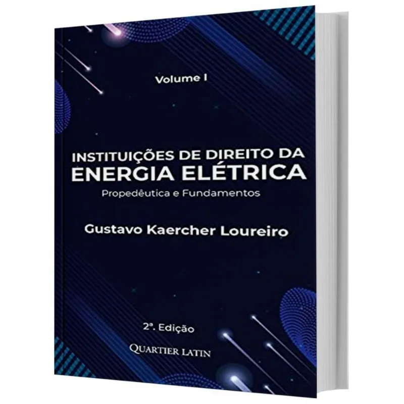 INSTITUIÇÕES DE DIREITO DA ENERGIA ELÉTRICA - VOL. 1
