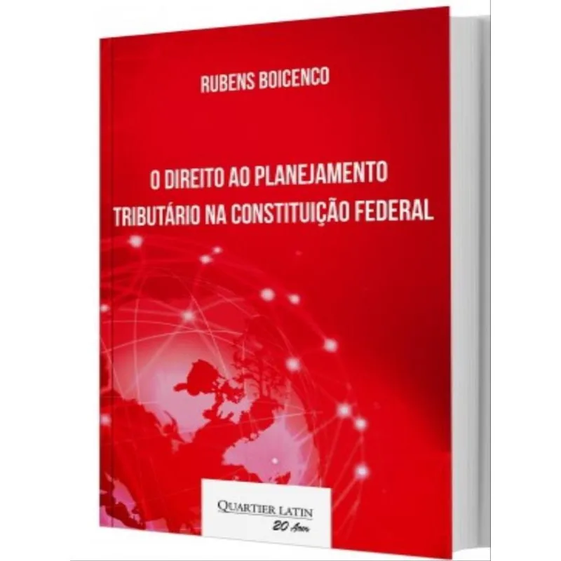 O DIREITO AO PLANEJAMENTO TRIBUTÁRIO NA CONSTITUIÇÃO FEDERAL