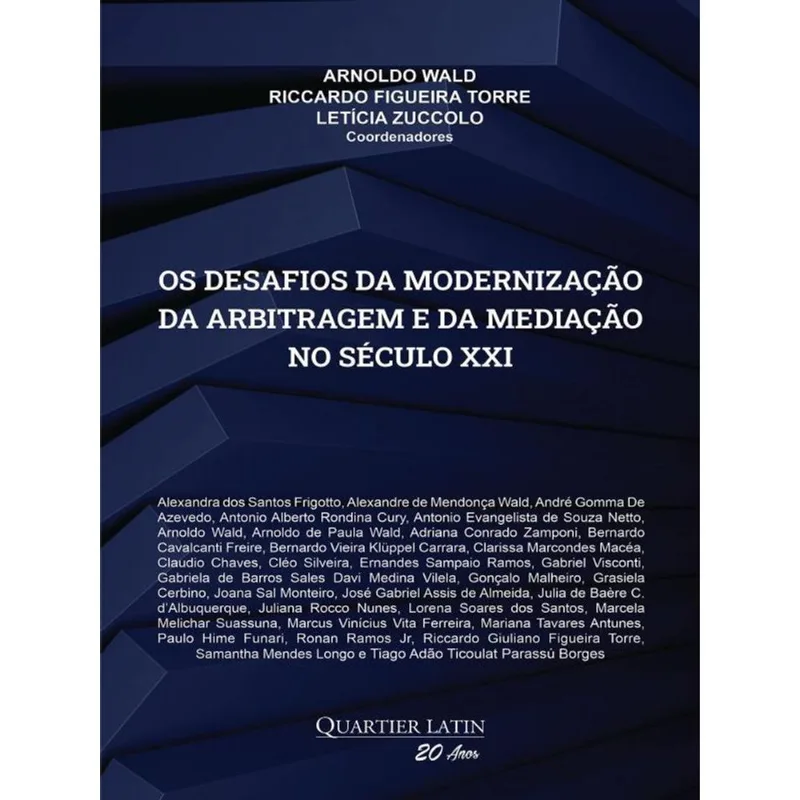 OS DESAFIOS DA MODERNIZAÇÃO DA ARBITRAGEM E DA MEDIAÇÃO NO SÉCULO XXI
