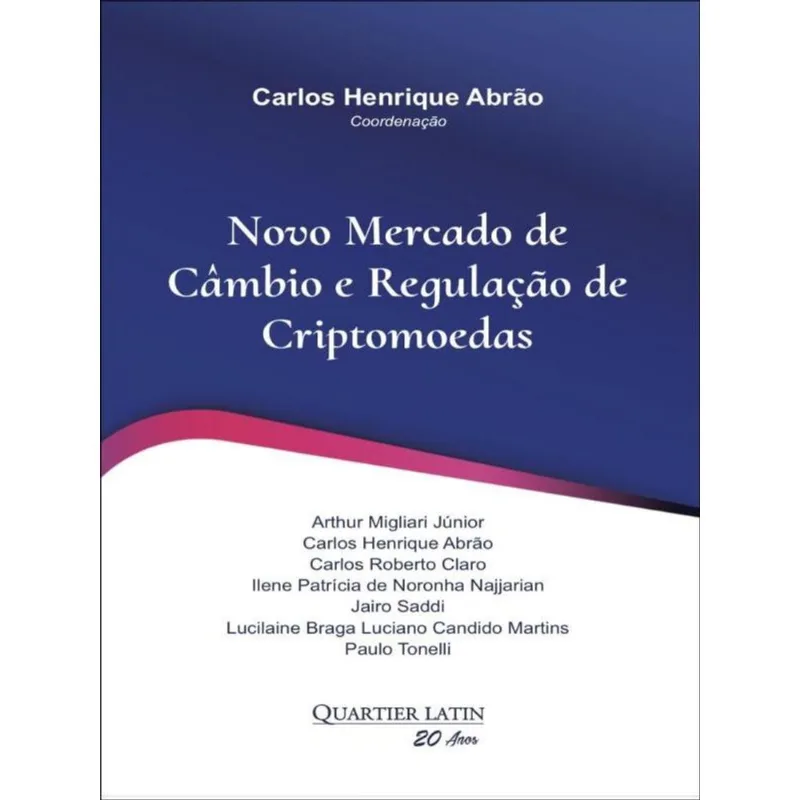 NOVO MERCADO DE CÂMBIO E REGULAÇÃO DE CRIPTOMOEDAS - 2023