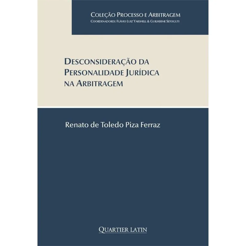 DESCONSIDERAÇÃO DA PERSONALIDADE JURÍDICA NA ARBITRAGEM - 2024