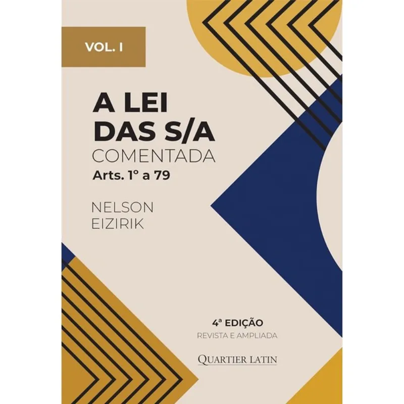 A LEI DAS S/A COMENTADA - 2025 - VOL. 1