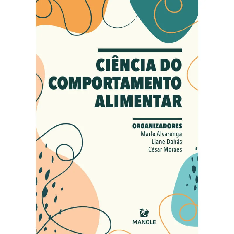 CIÊNCIA DO COMPORTAMENTO ALIMENTAR - manole - Livros