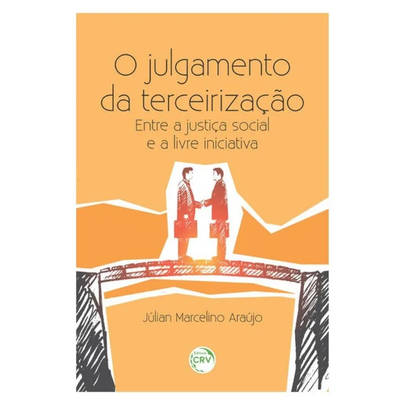 O JULGAMENTO DA TERCEIRIZAÇÃO: