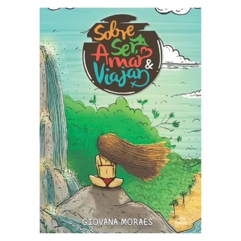 SOBRE SER, AMAR E VIAJAR