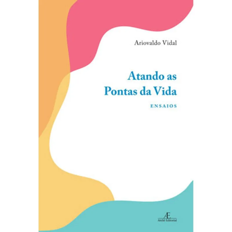 ATANDO AS PONTAS DA VIDA