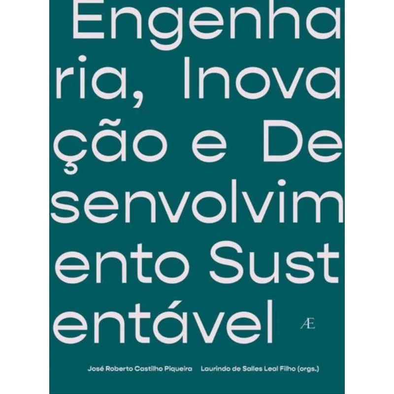 ENGENHARIA, INOVAÇÃO E DESENVOLVIMENTO SUSTENTÁVEL