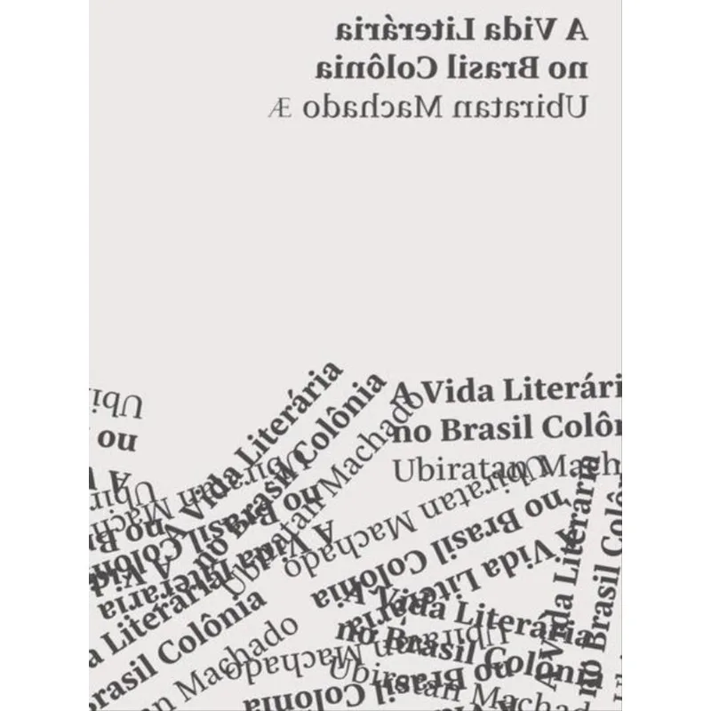 A VIDA LITERÁRIA NO BRASIL COLÔNIA
