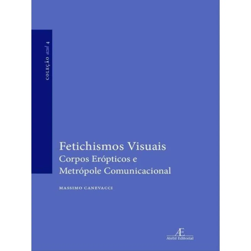 FETICHISMOS VISUAIS - VOL. 4