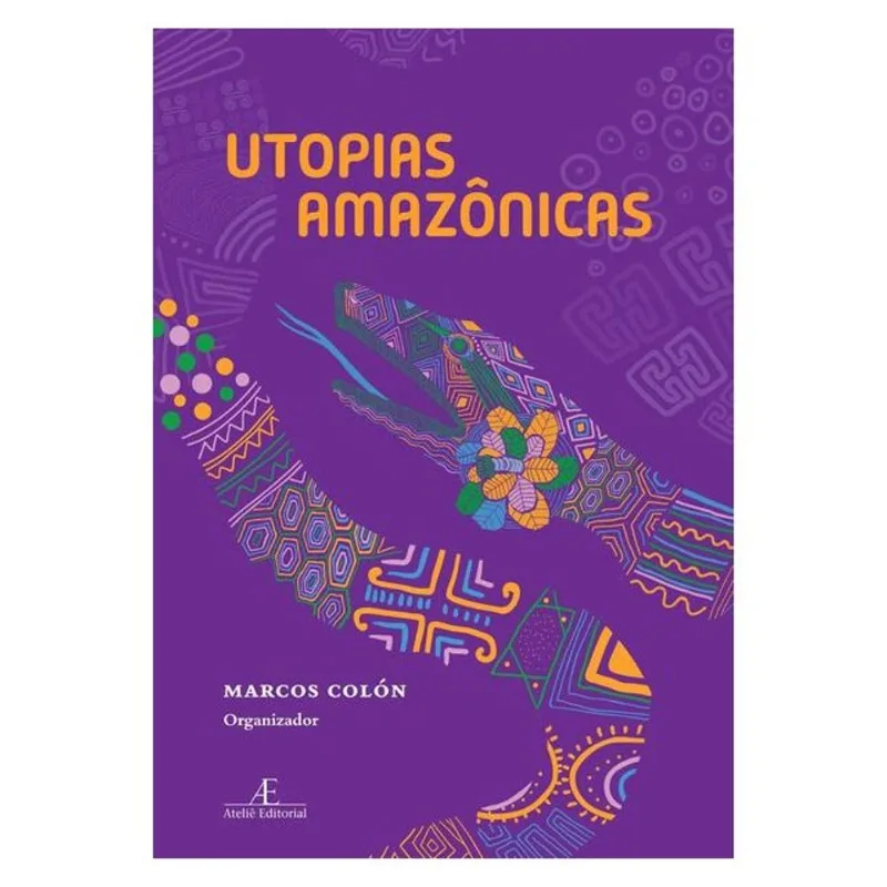 UTOPIAS AMAZÔNICAS
