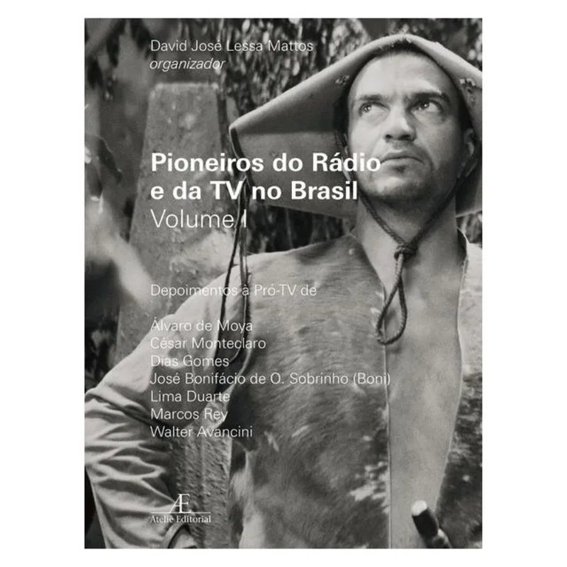 PIONEIROS DO RÁDIO E DA TV - VOLUME 1