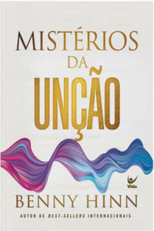 Mistérios da unção - Editora Vida - Livros