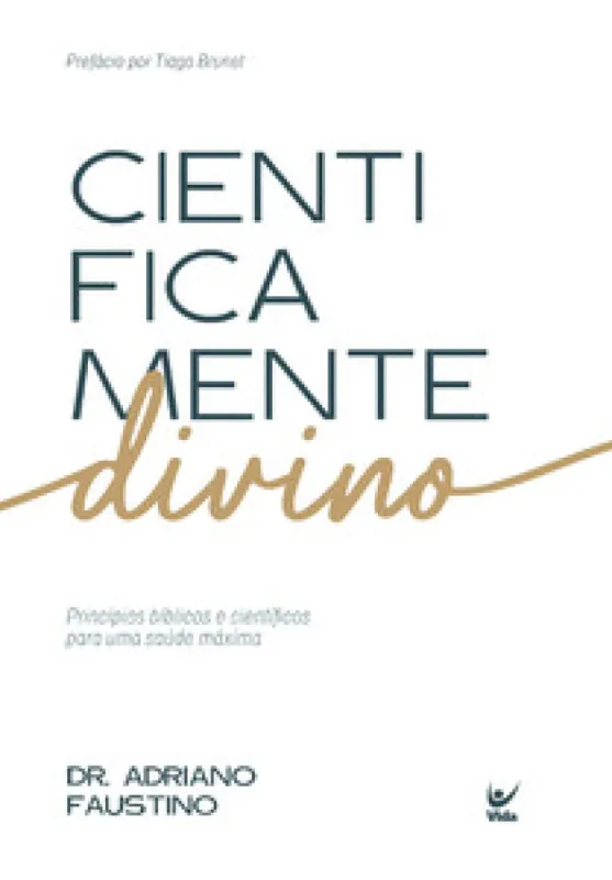 Cientificamente divino - Editora Vida - Livros