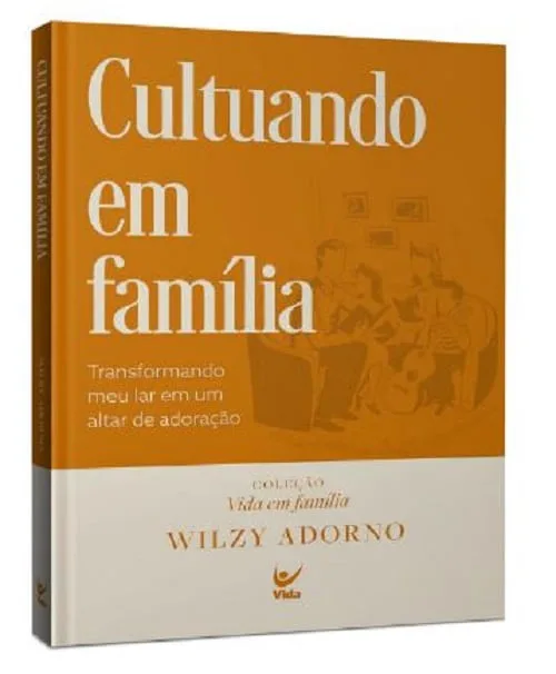 Cultuando A Vida Em Familia - LC - Livros
