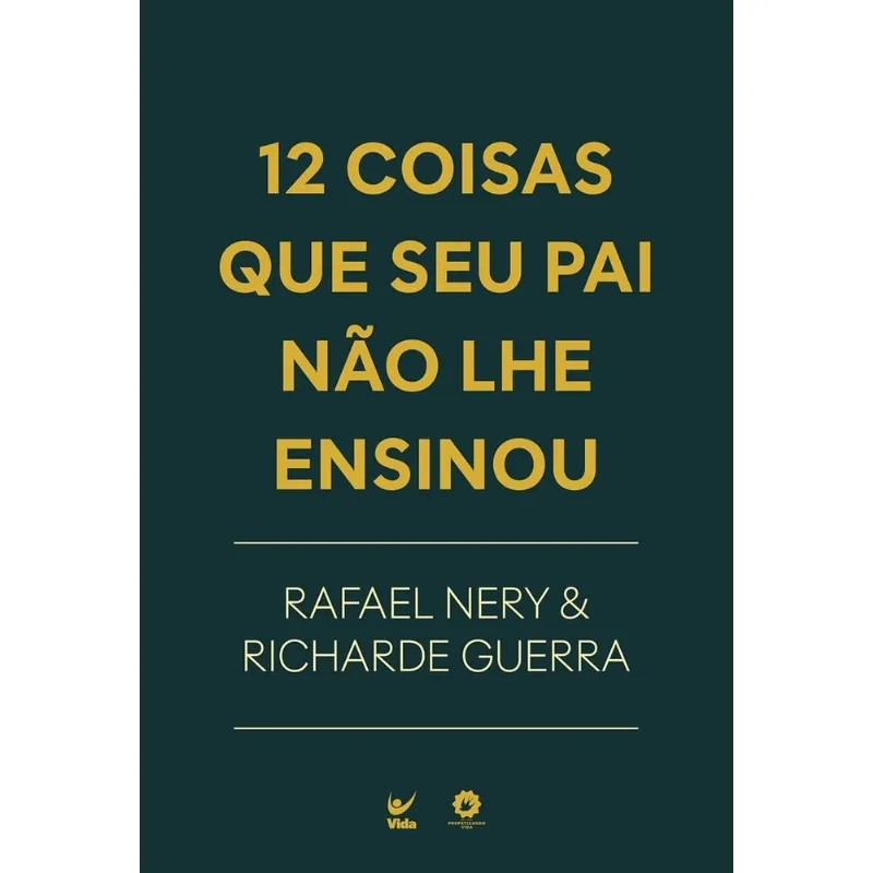 12 Coisas Que Seu Pai Não Lhe Ensinou - Editora Vida