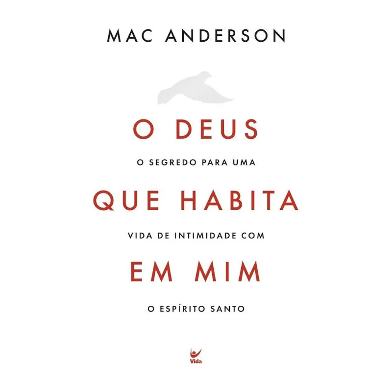 O Deus Que Habita Em Mim