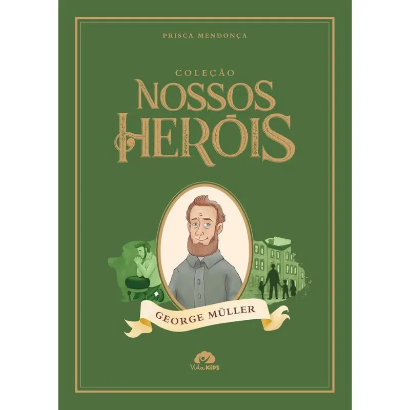 Coleção Nossos Heróis - George Müller