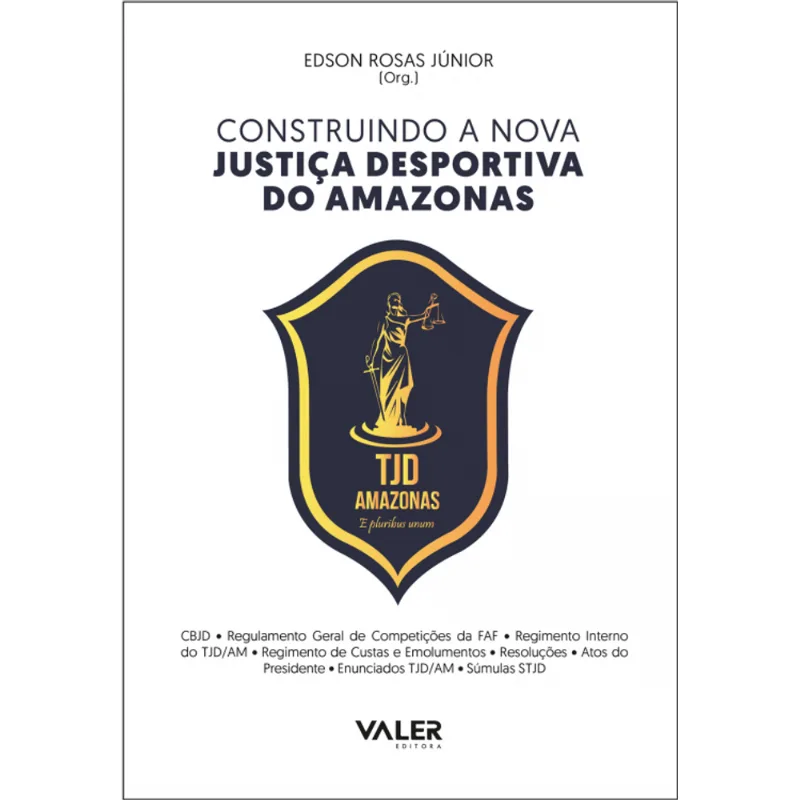 CONSTRUINDO A NOVA JUSTIÇA DESPORTIVA DO AMAZONAS