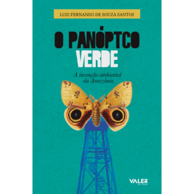 O PANÓPTICO VERDE - 2ª EDIÇÃO