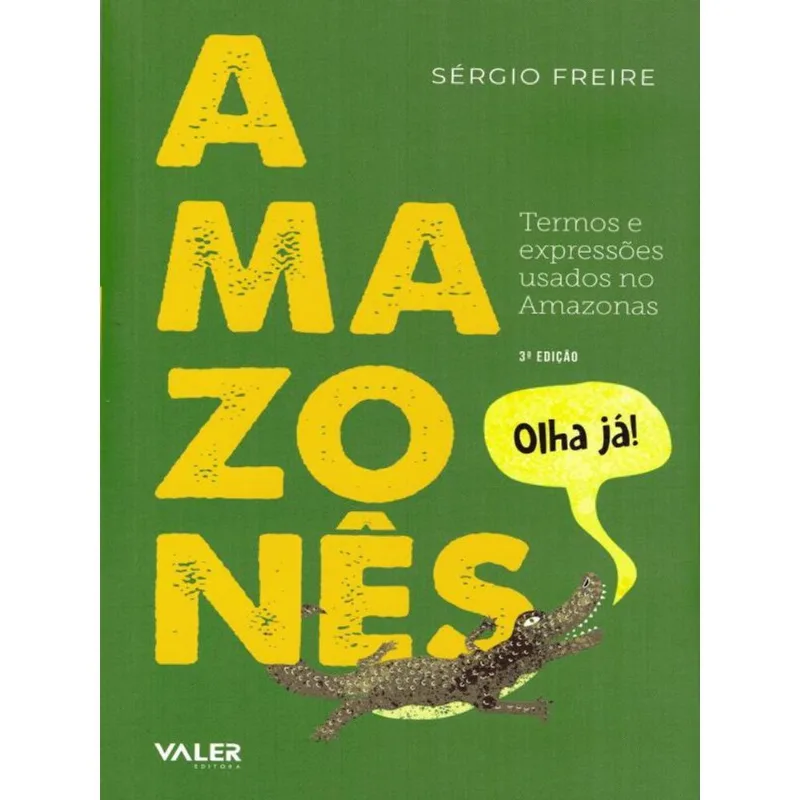 AMAZONÊS: TERMOS E EXPRESSÕES USADOS NO AMAZONAS