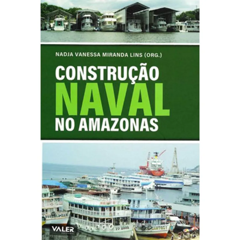 CONSTRUÇÃO NAVAL NO AMAZONAS