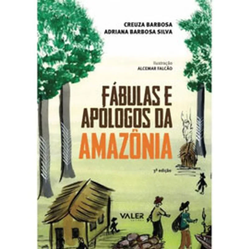 FÁBULAS E APÓLOGOS DA AMAZÔNIA - 3ª EDIÇÃO