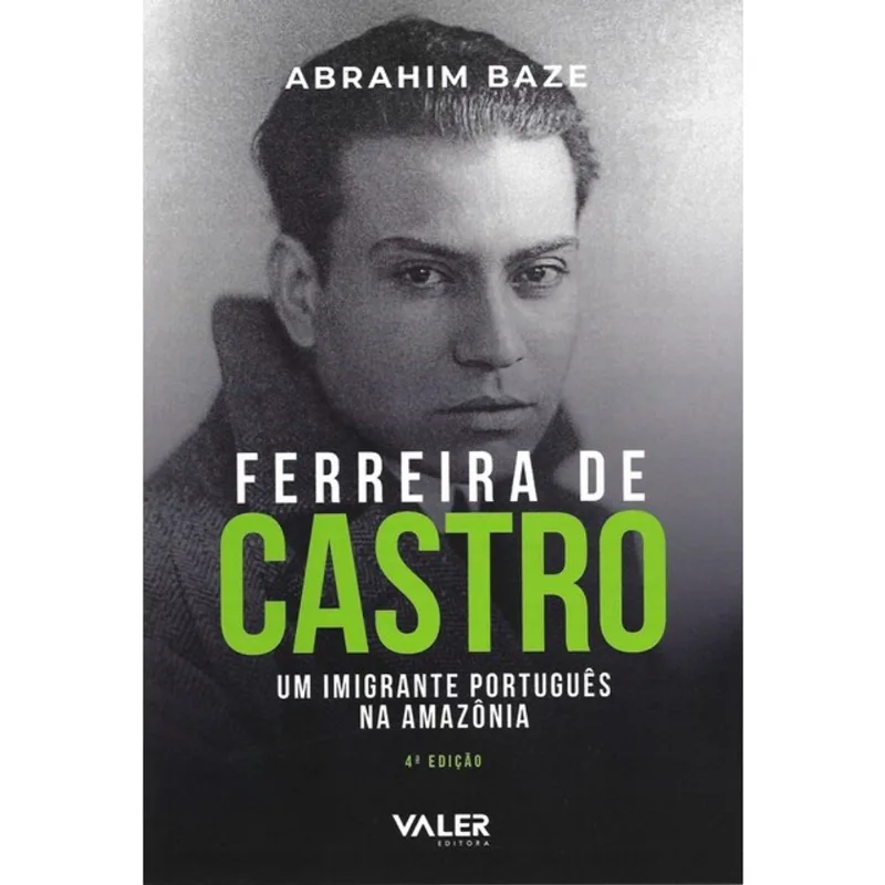 FERREIRA DE CASTRO: UM IMIGRANTE PORTUGUÊS NA AMAZÔNIA